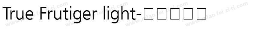 True Frutiger light字体转换